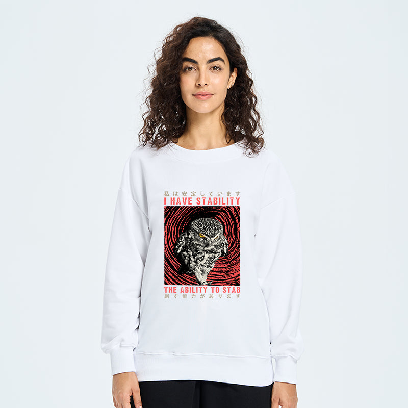 I Have Stability Owl Sweatshirt