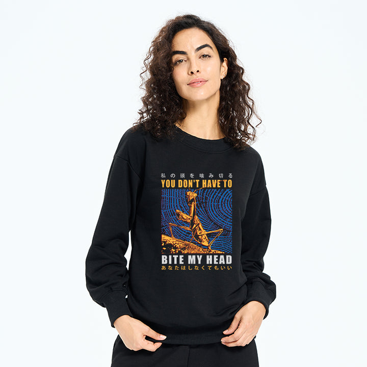 You Don't Have To Sweatshirt