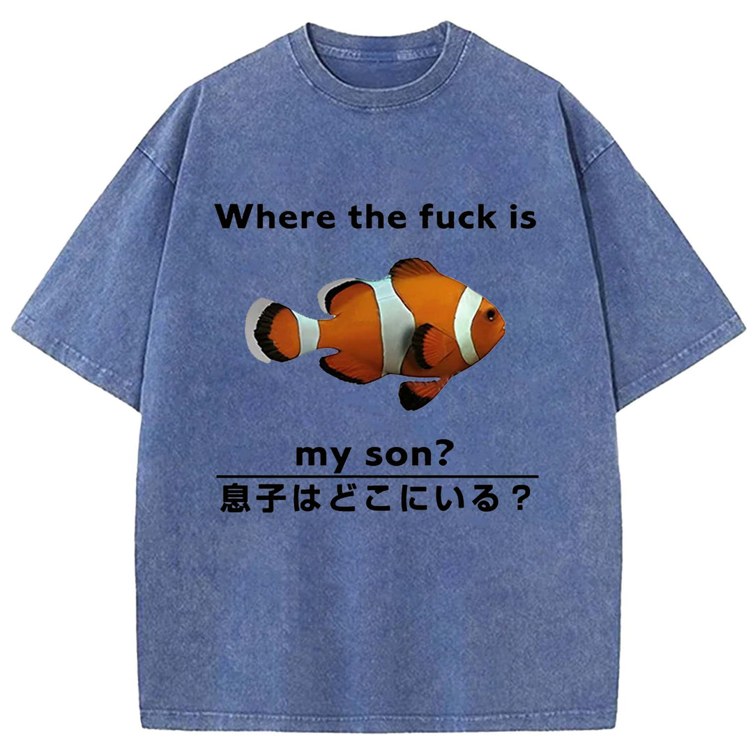 Where The Fuck Is My Son Washed Crew Neck T-shirt