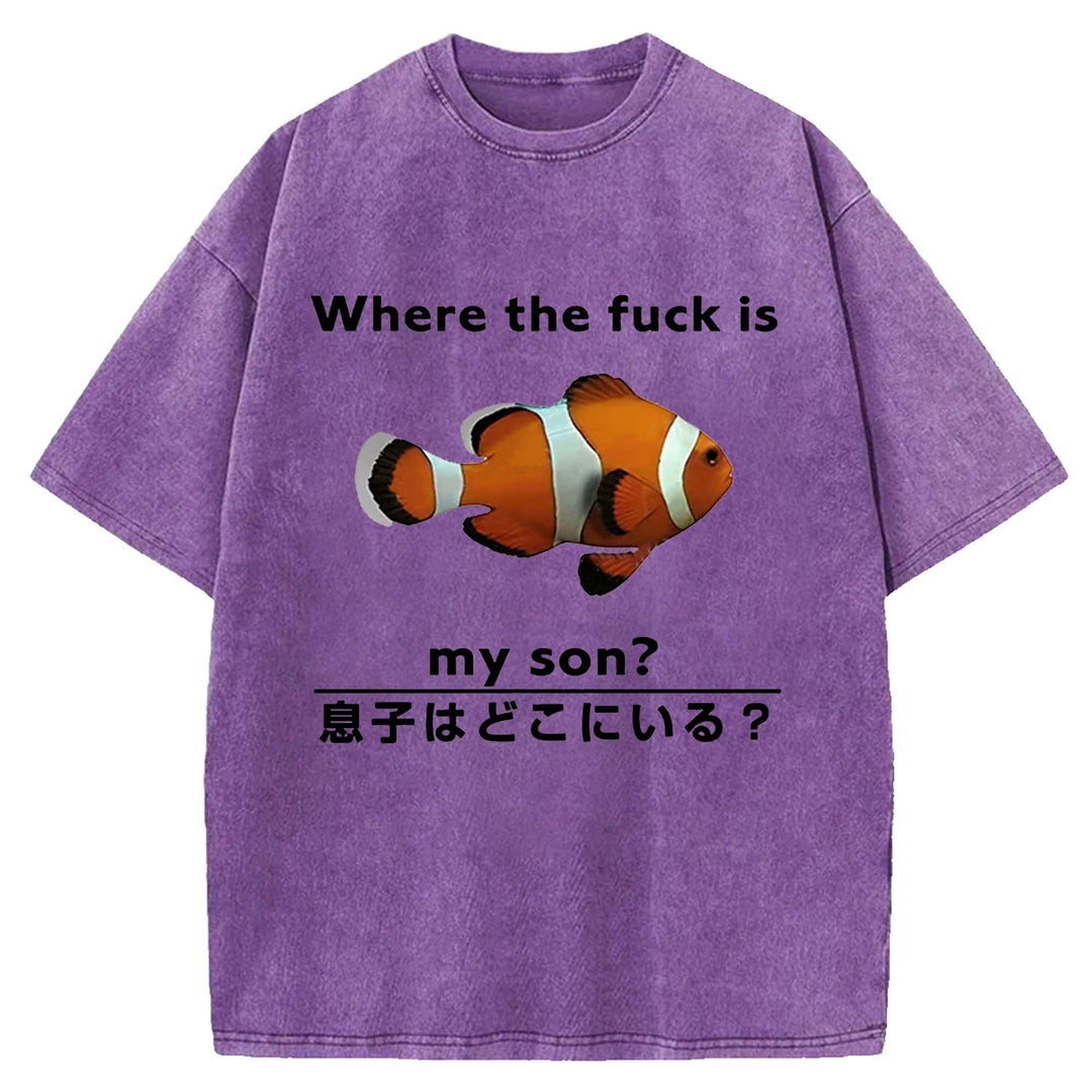 Where The Fuck Is My Son Washed Crew Neck T-shirt