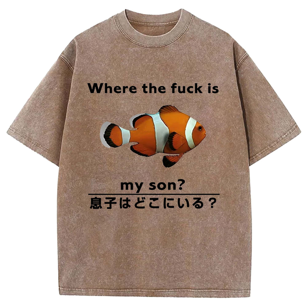 Where The Fuck Is My Son Washed Crew Neck T-shirt