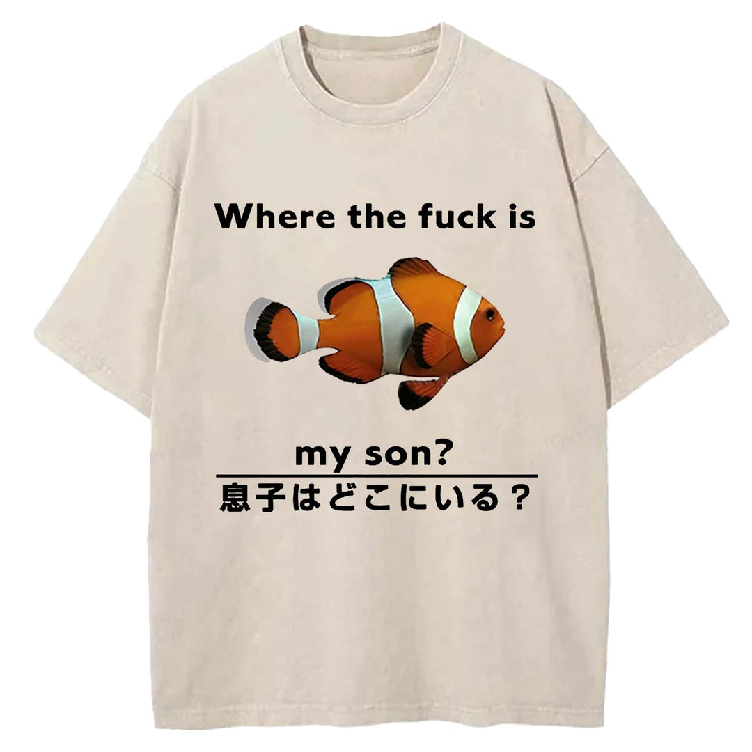 Where The Fuck Is My Son Washed Crew Neck T-shirt