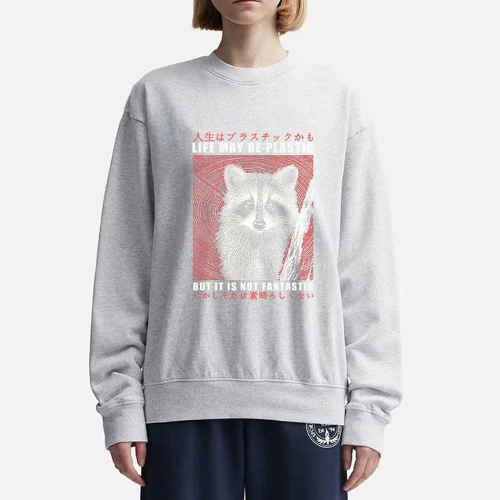 Life May Be Plastic But It Is Not Fantastic Sweatshirt
