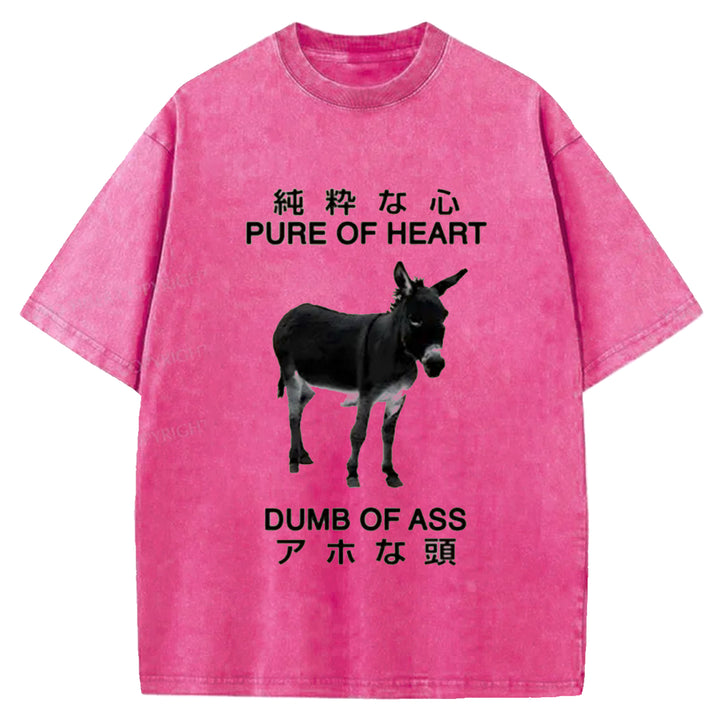 PURE OF HEART DUMB OF ASS Washed Crew Neck T-shirt