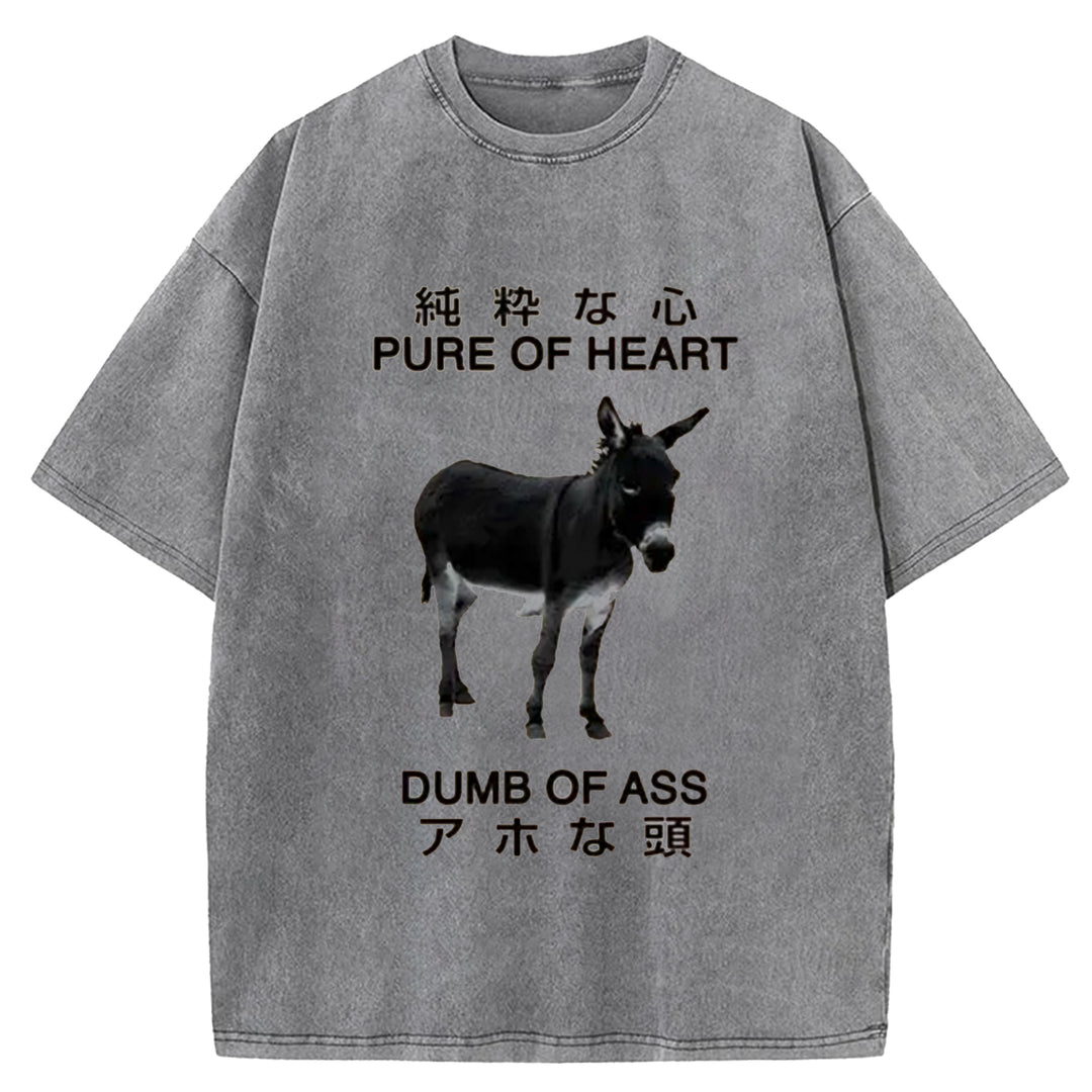 PURE OF HEART DUMB OF ASS Washed Crew Neck T-shirt