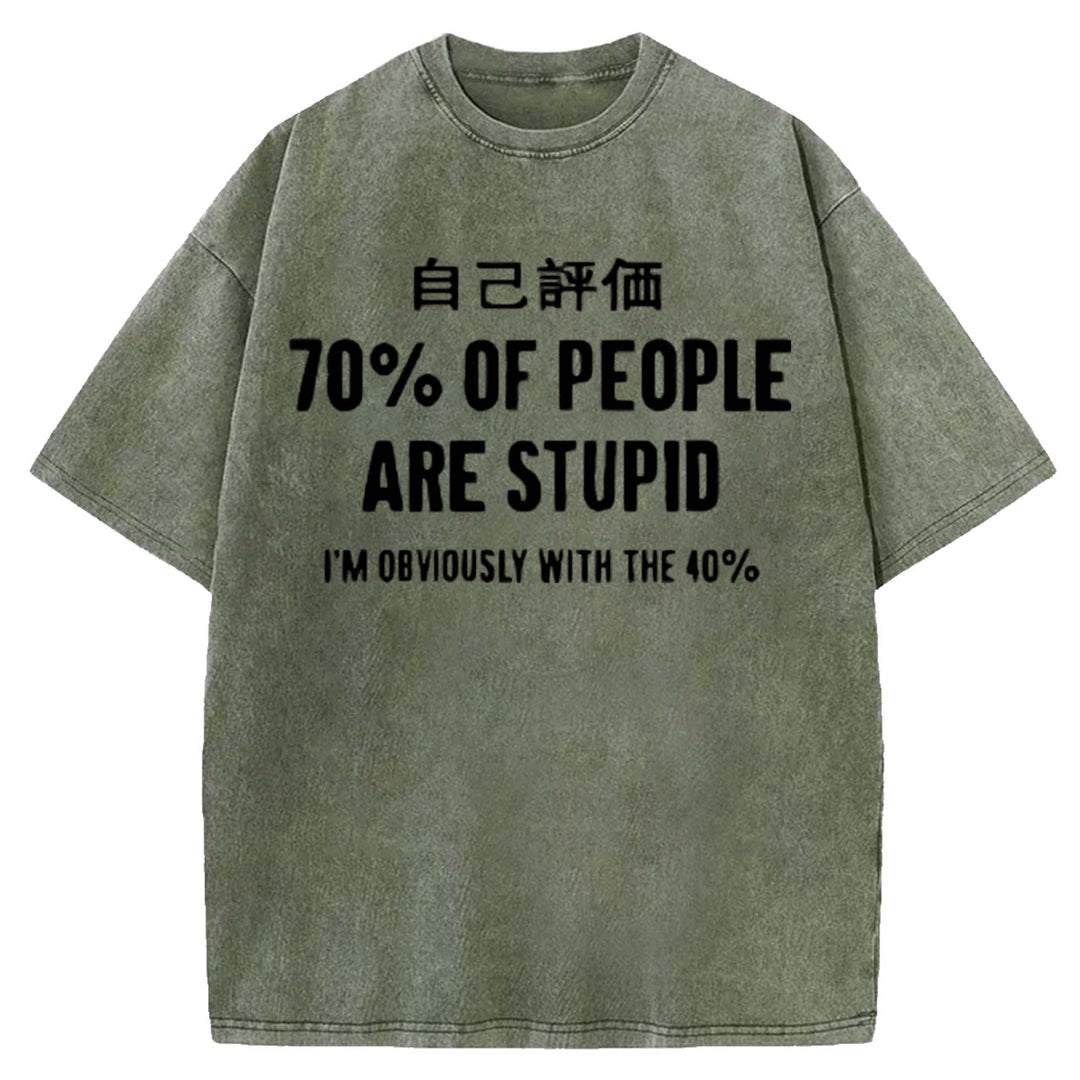 70% OF PEOPLE ARE STUPID Washed Crew Neck T-shirt