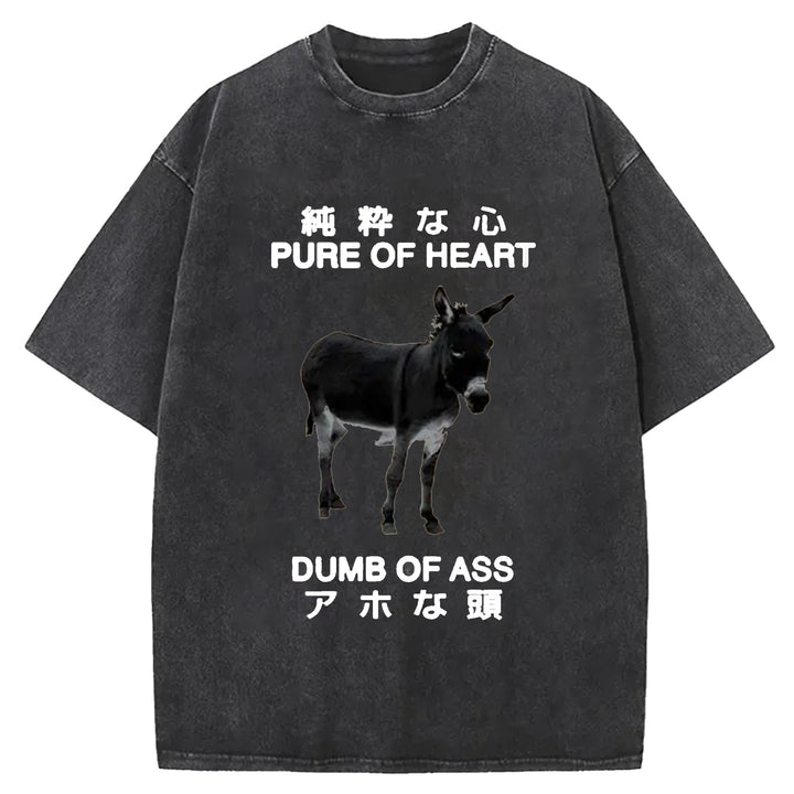 PURE OF HEART DUMB OF ASS Washed Crew Neck T-shirt