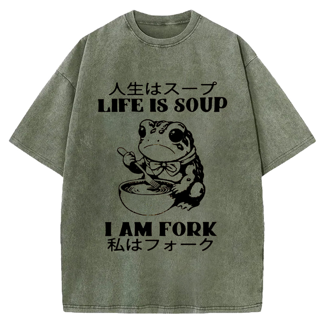 LIFE IS SOUP I AM FORK Washed Crew Neck T-shirt
