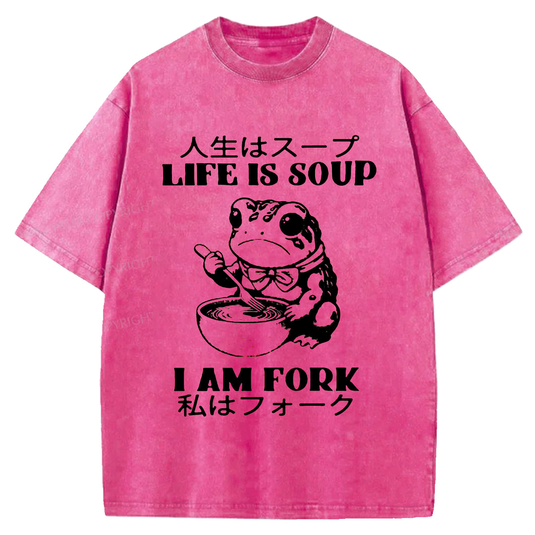 LIFE IS SOUP I AM FORK Washed Crew Neck T-shirt