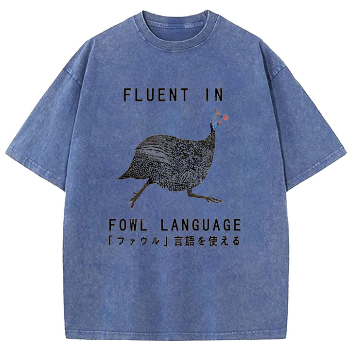 FLUENT IN FOWL LANGUAGE Washed Crew Neck T-shirt