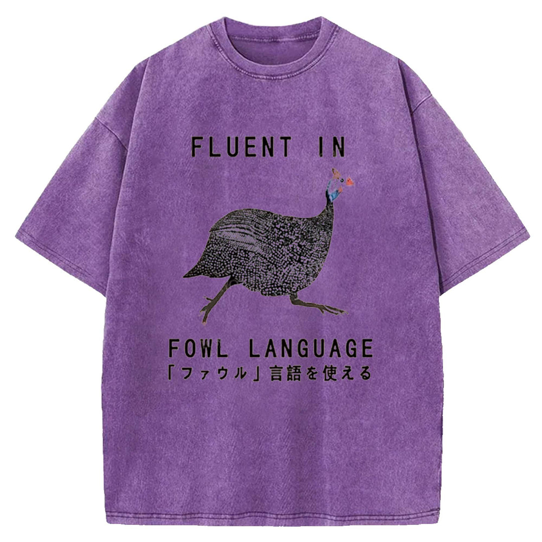 FLUENT IN FOWL LANGUAGE Washed Crew Neck T-shirt