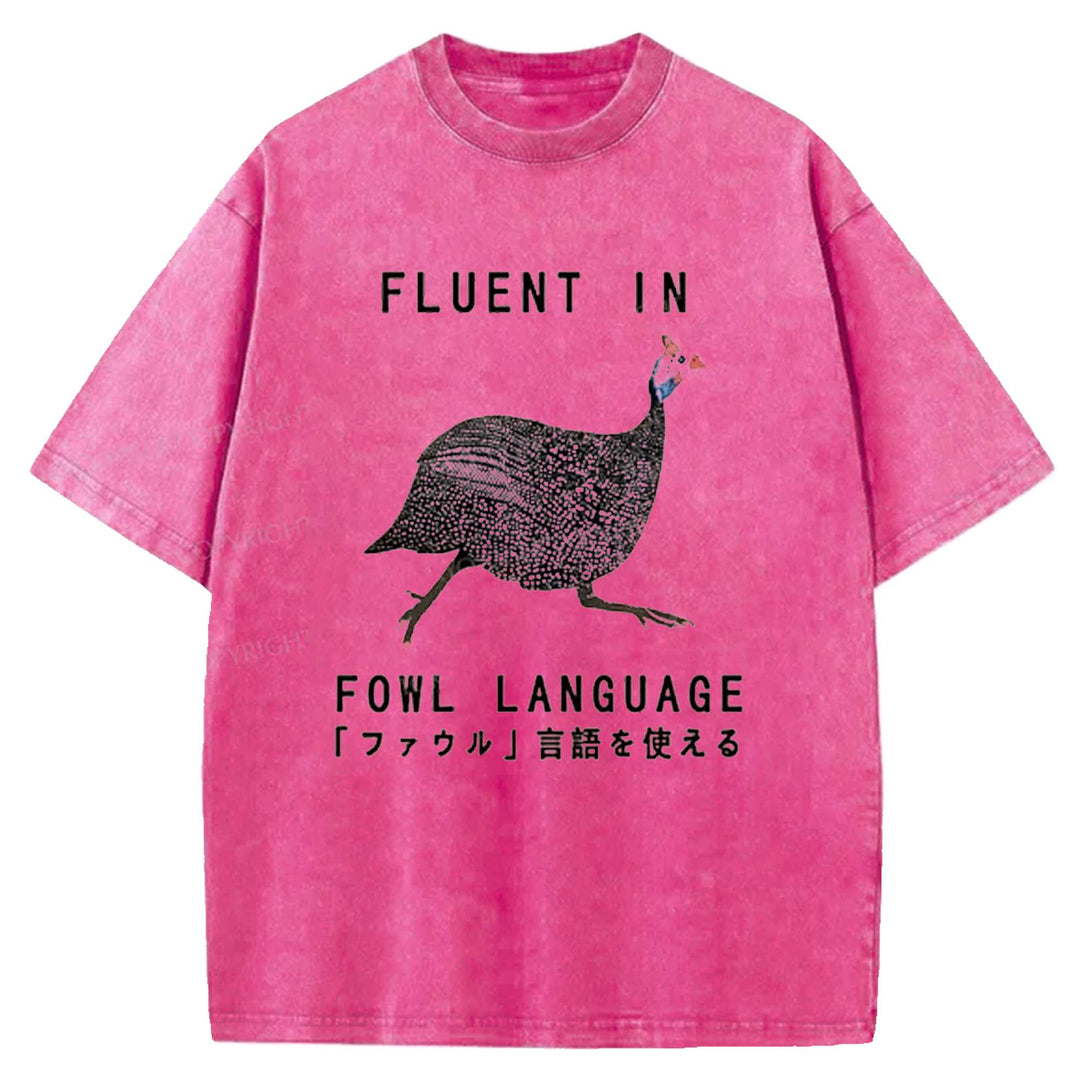 FLUENT IN FOWL LANGUAGE Washed Crew Neck T-shirt