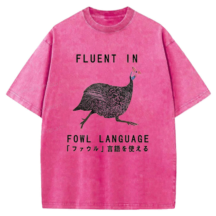 FLUENT IN FOWL LANGUAGE Washed Crew Neck T-shirt