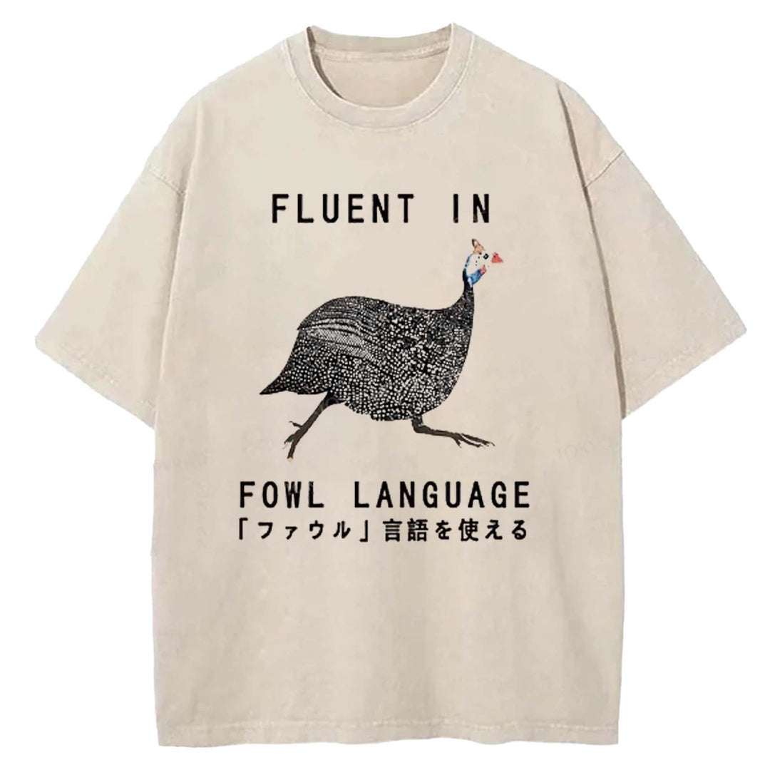 FLUENT IN FOWL LANGUAGE Washed Crew Neck T-shirt