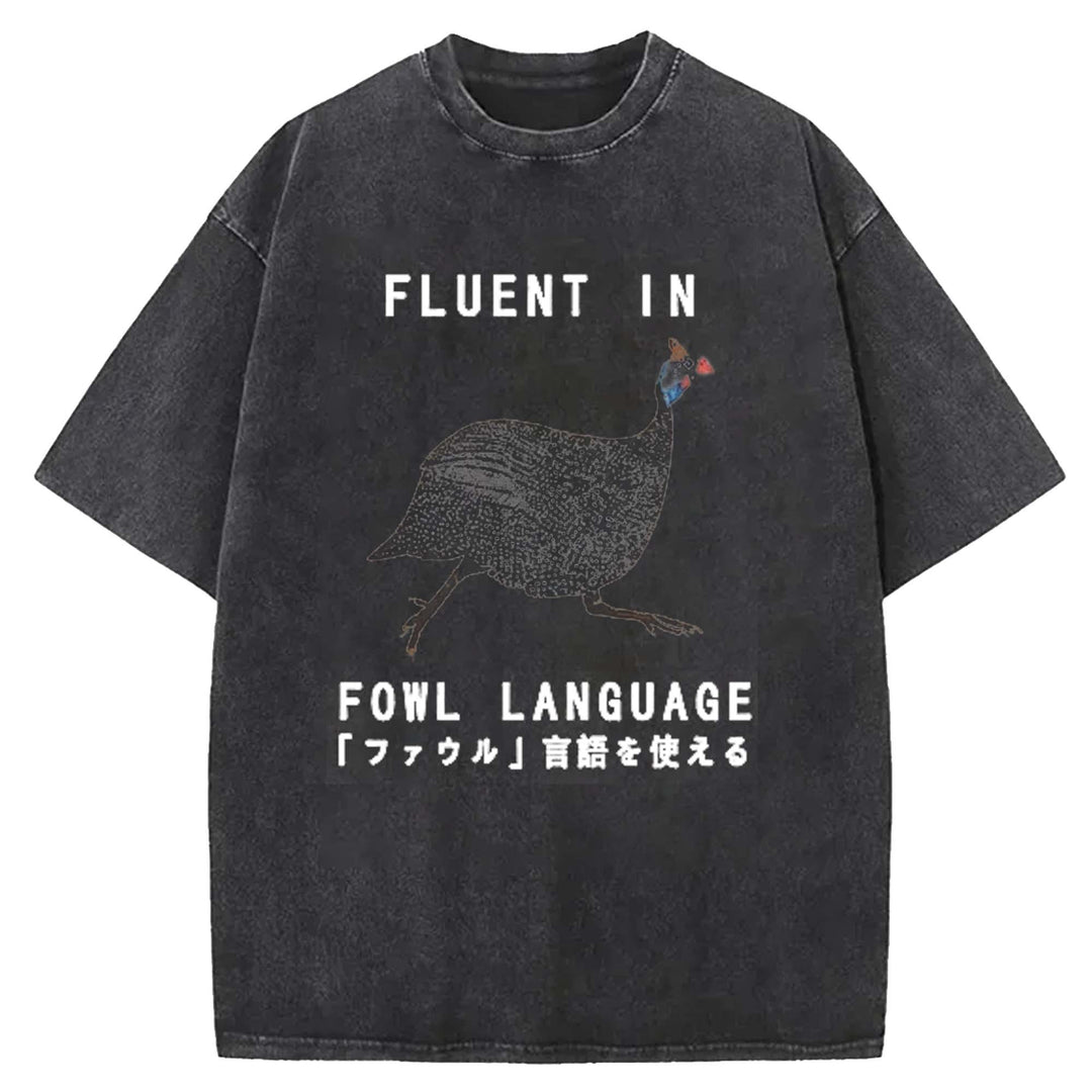 FLUENT IN FOWL LANGUAGE Washed Crew Neck T-shirt