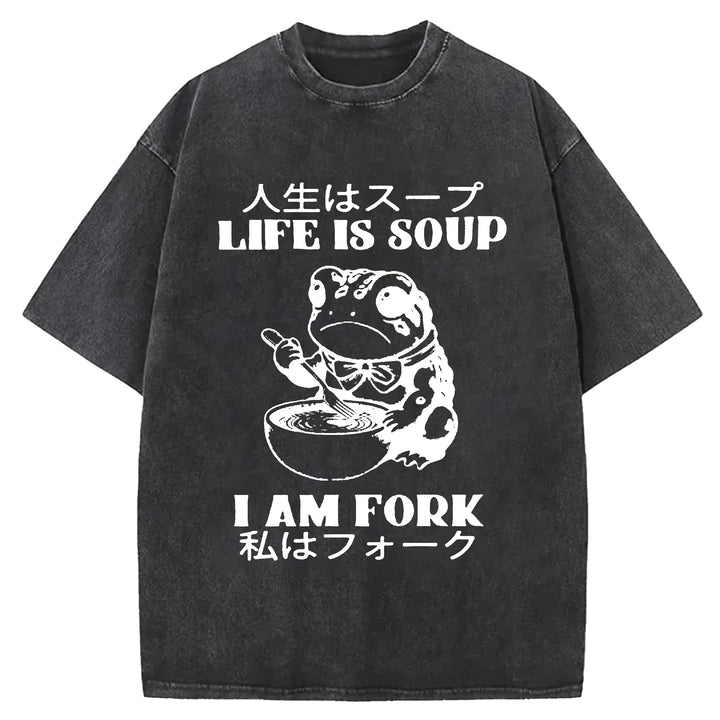 LIFE IS SOUP I AM FORK Washed Crew Neck T-shirt