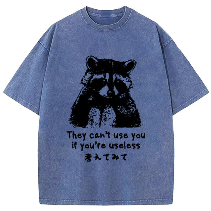 They Cant Use You If You're Useless Washed Crew Neck T-Shirt