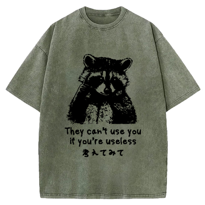 They Cant Use You If You're Useless Washed Crew Neck T-Shirt