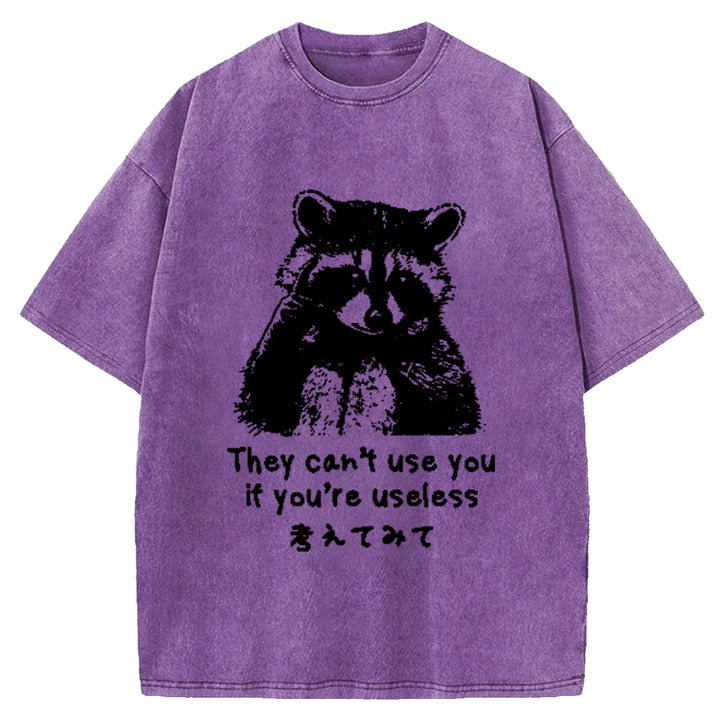 They Cant Use You If You're Useless Washed Crew Neck T-Shirt