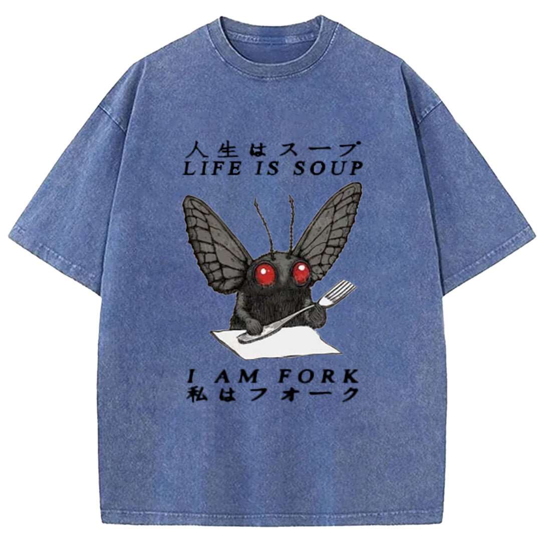 LIFE IS SOUP I AM FORK Washed Crew Neck T-Shirt