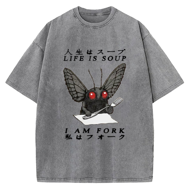 LIFE IS SOUP I AM FORK Washed Crew Neck T-Shirt