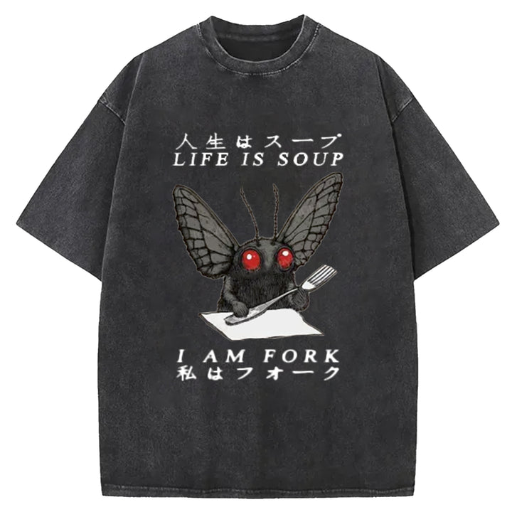 LIFE IS SOUP I AM FORK Washed Crew Neck T-Shirt