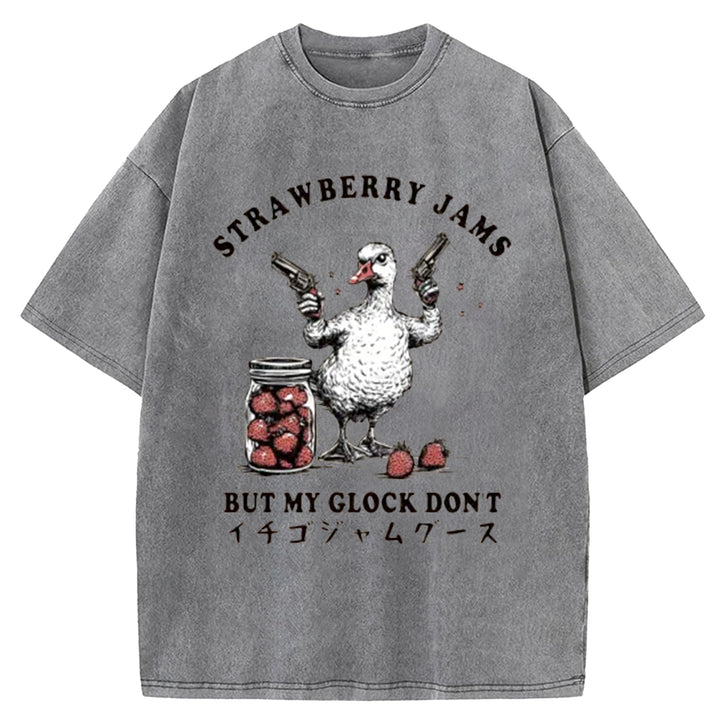 STRA WBERRY JAMS BUT MY GLOCK DON'T Washed Crew Neck T-Shirt