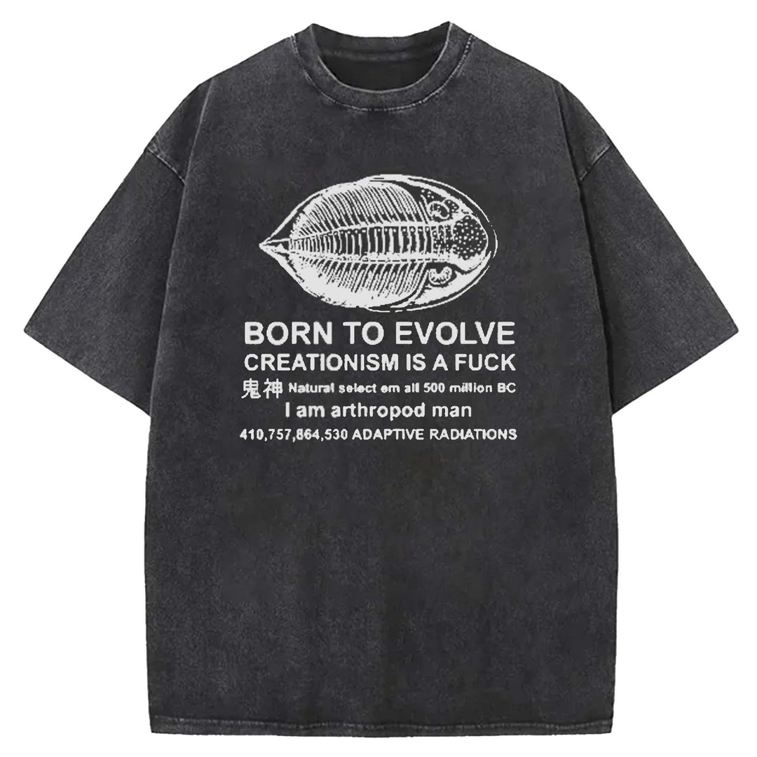 BORN TO EVOLVE CREATIONISM IS A F*CK Washed Crew Neck T-shirt