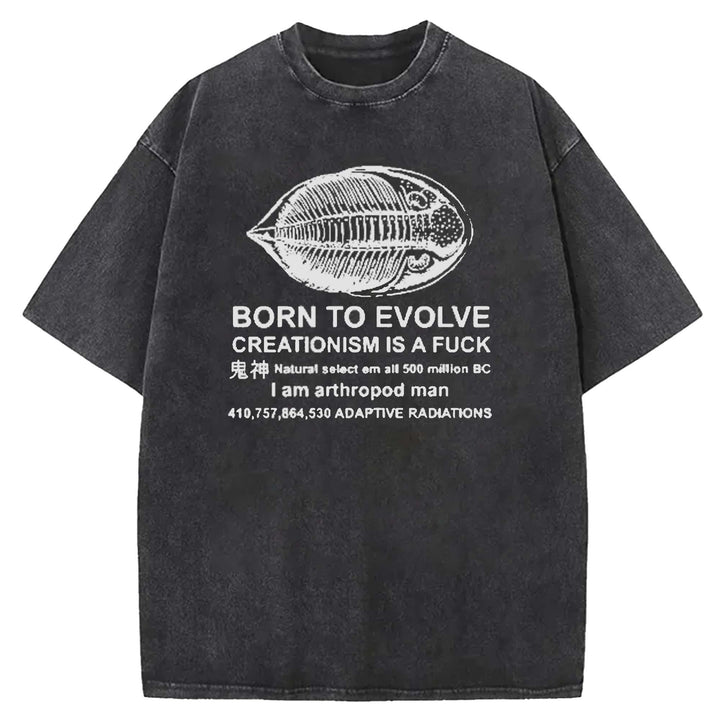 BORN TO EVOLVE CREATIONISM IS A F*CK Washed Crew Neck T-shirt
