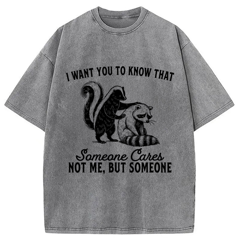 I Want You To Know That Not Me Washed Crew Neck T-Shirt