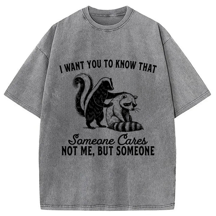 I Want You To Know That Not Me Washed Crew Neck T-Shirt