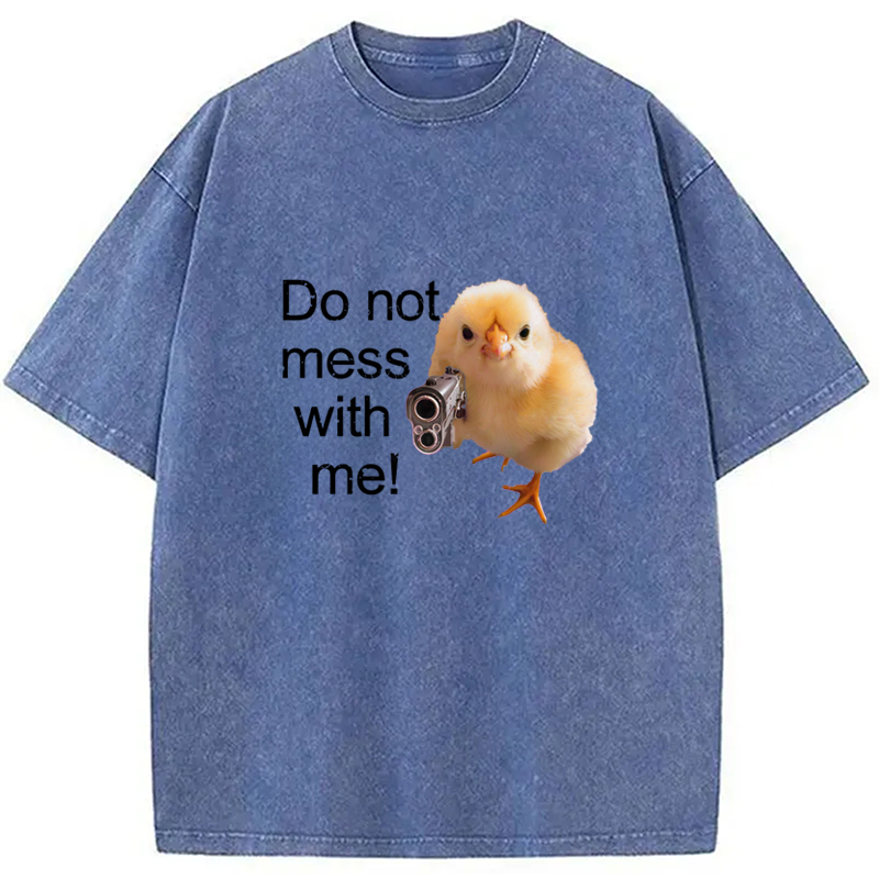 Do Not Mess With Me Washed Crew Neck T-Shirt