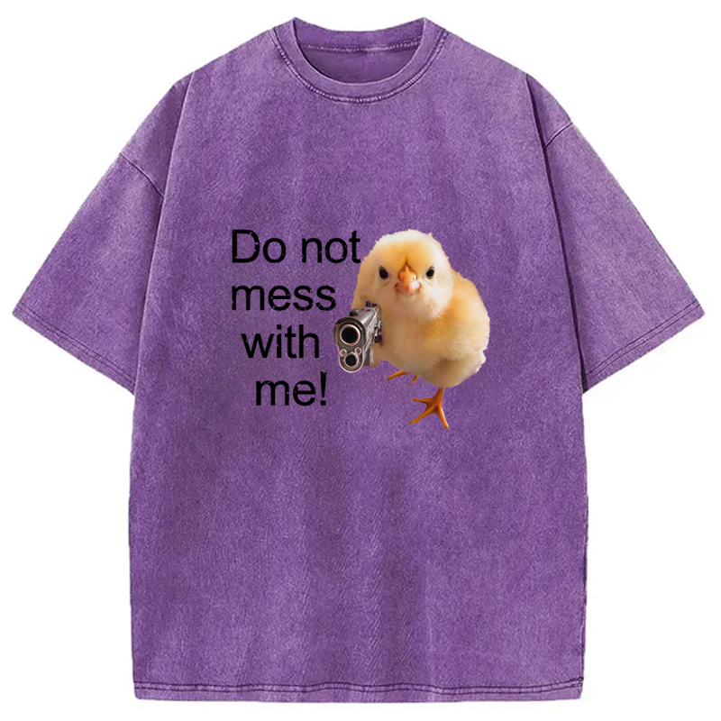 Do Not Mess With Me Washed Crew Neck T-Shirt