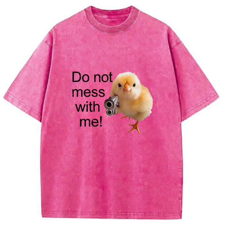 Do Not Mess With Me Washed Crew Neck T-Shirt