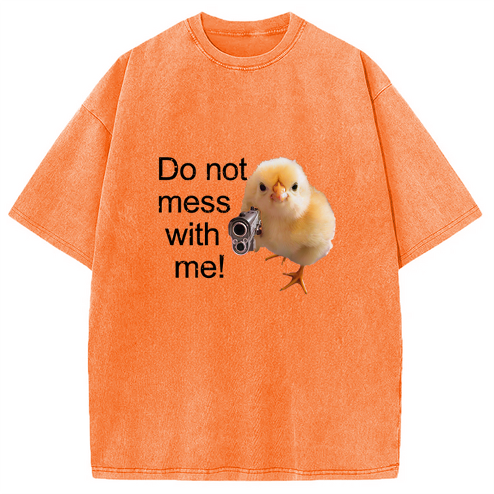 Do Not Mess With Me Washed Crew Neck T-Shirt