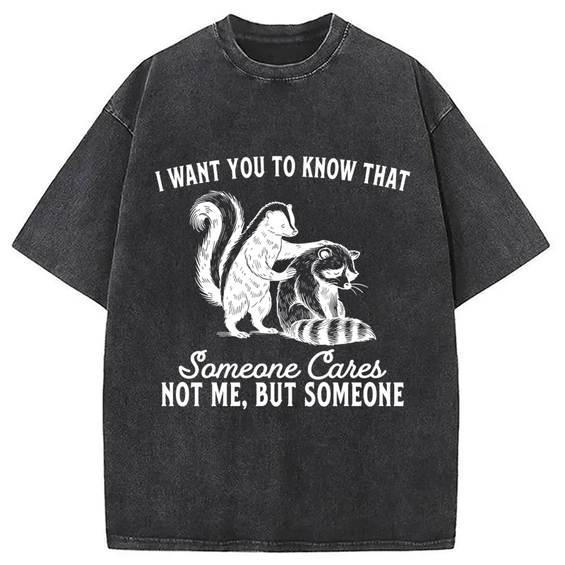 I Want You To Know That Not Me Washed Crew Neck T-Shirt