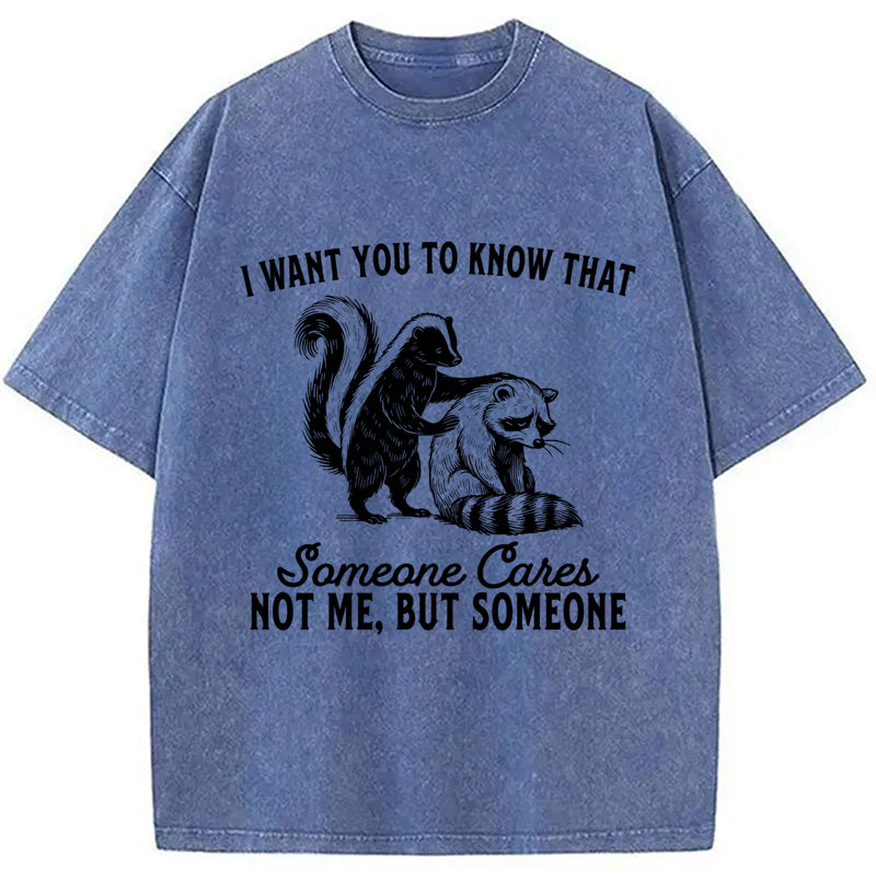 I Want You To Know That Not Me Washed Crew Neck T-Shirt