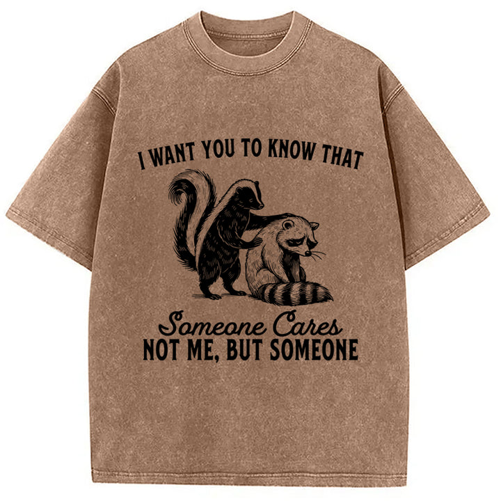 I Want You To Know That Not Me Washed Crew Neck T-Shirt