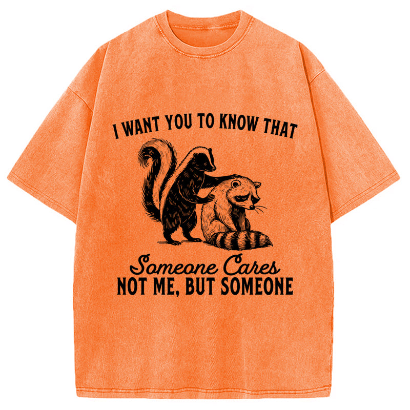 I Want You To Know That Not Me Washed Crew Neck T-Shirt