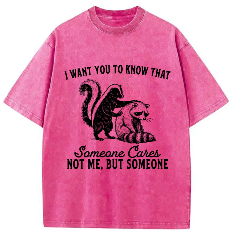 I Want You To Know That Not Me Washed Crew Neck T-Shirt