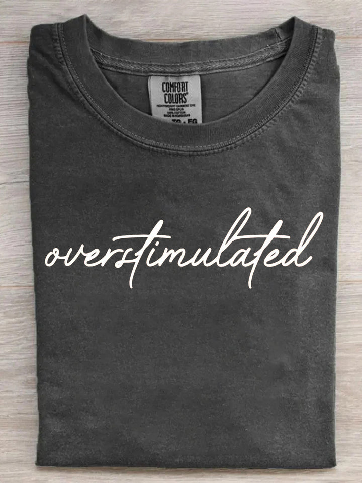 Overstimulated Sarcastic Shirt
