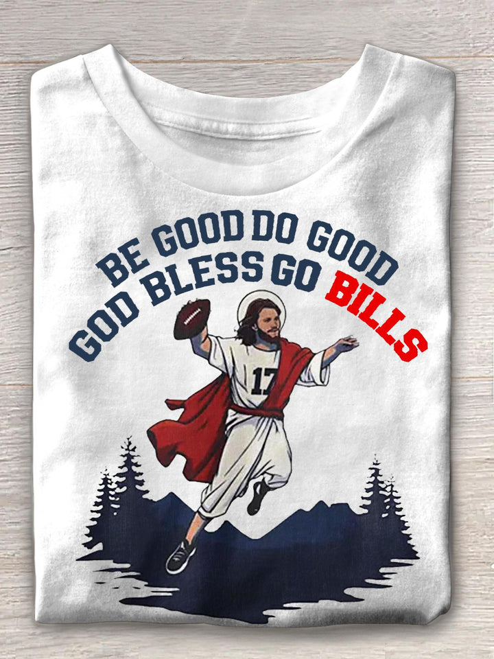 Tu Gutes, tu Gutes, Gott segne Go Bills, Rundhals-T-Shirt 