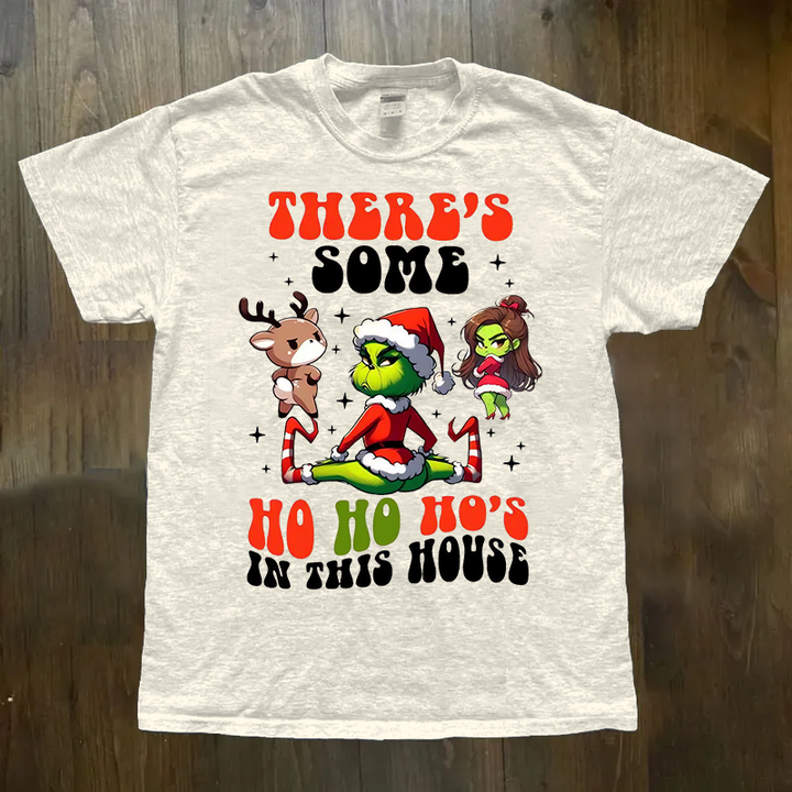 There's Some Ho Ho Ho's In This House Christmas T-shirts