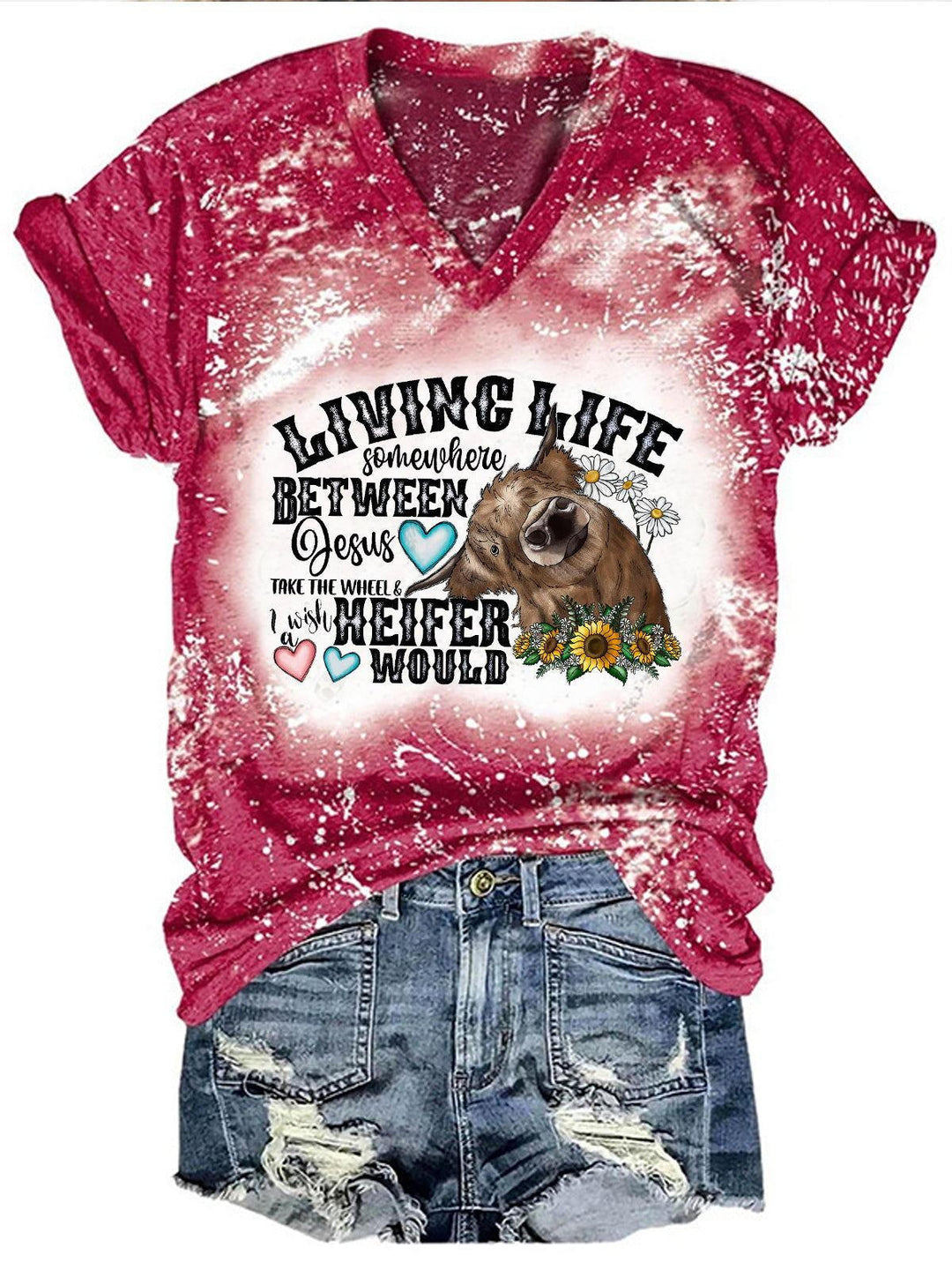 Living Life Somewhere Between Jesus Take The Wheel And I Wish A Heifer Would Print Tie Dye T-shirt