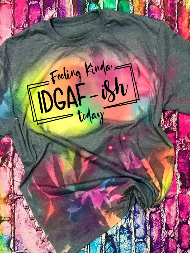 Feeling Kinda Idgaf-Ish Today Print Top