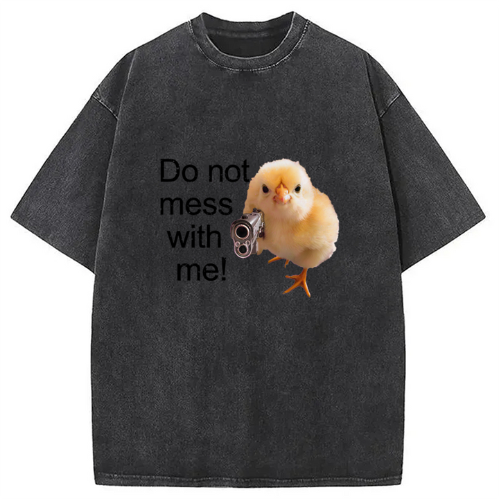 Do Not Mess With Me Washed Crew Neck T-Shirt