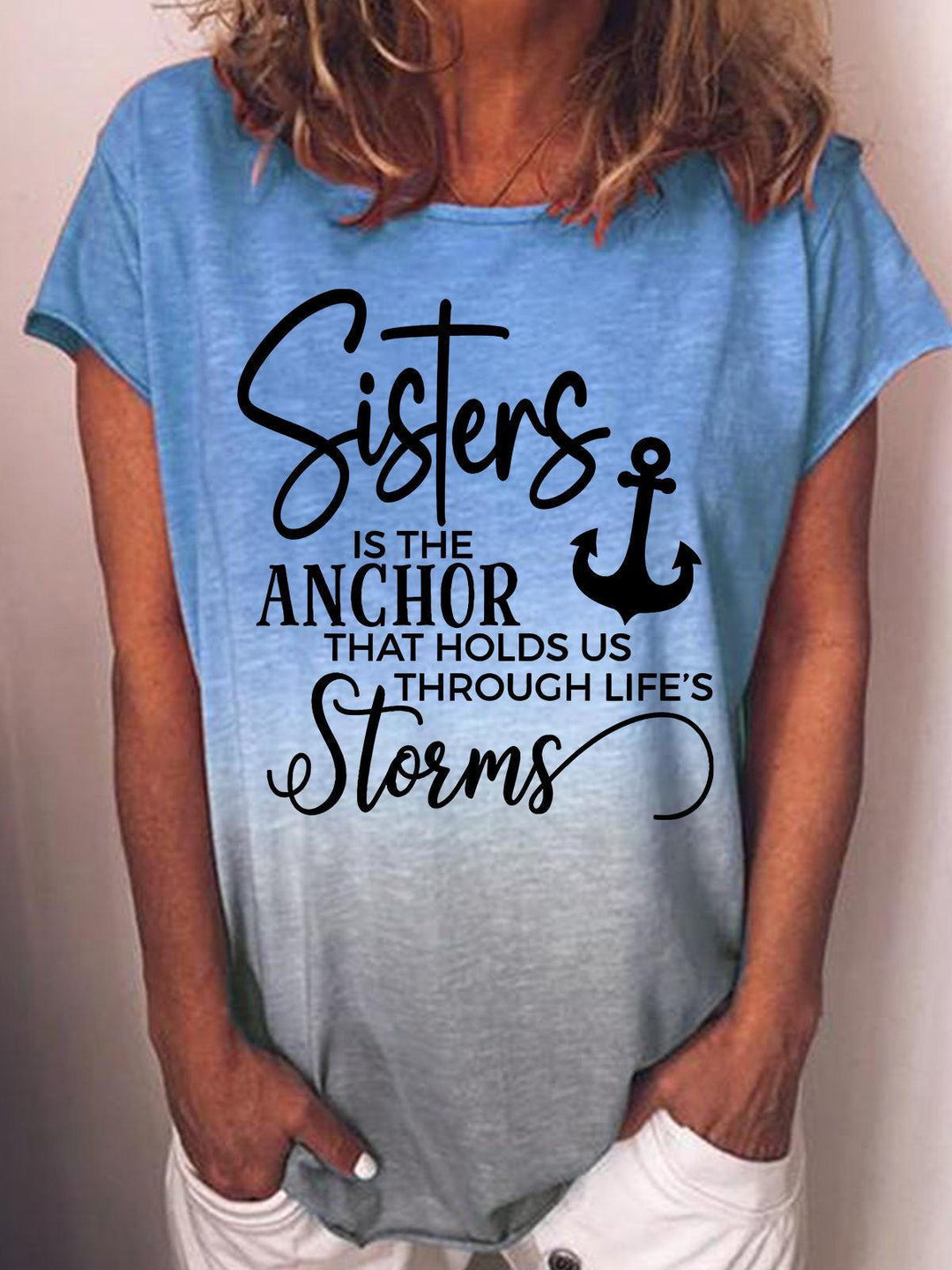 Sisters Is The Anchor That Holds Us Through Life's Storms Tie Dye Tee