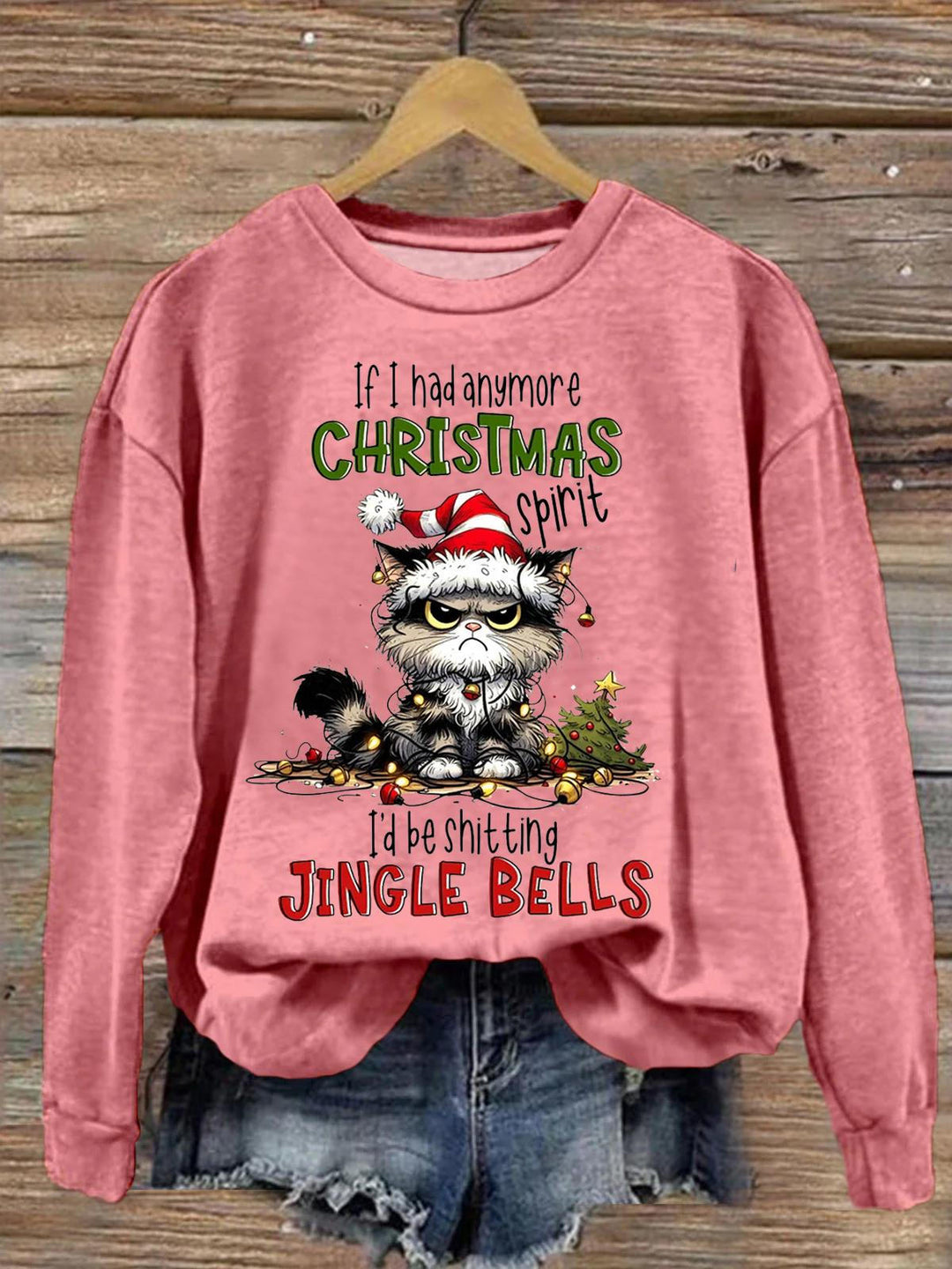 I Had Anymore Christmas Spirit I'd Be Shitting Jingle Bells Angry Cat Sweatshirt