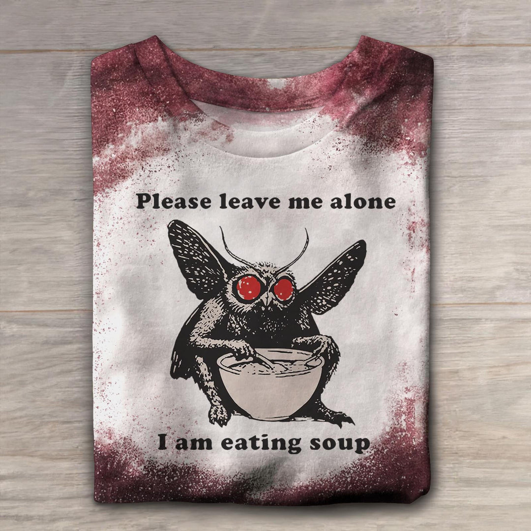 Mothman Please Leave Me Alone I'm Eating Soup T-shirt